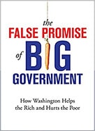 False Promise of Big Government