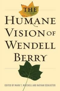 The Humane Vision of Wendell Berry (E-book)-0