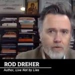 Rod Dreher, Live Not by Lies
